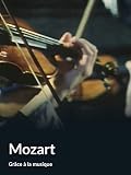 Mozart (Grâce à la musique)