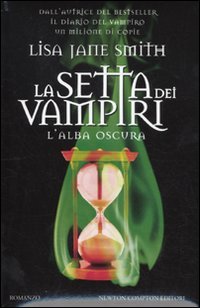 L'alba oscura. La setta dei vampiri L'alba oscura. La setta dei vampiri
