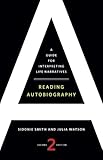Reading Autobiography: A Guide for Interpreting Life Narratives, Second Edition