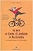 Lo Zen E L'arte Di Andare In Bicicletta. La Vita E Altre Forature Di Un Nomade A Pedali - 3