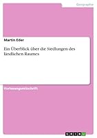 Ein �berblick �ber die Siedlungen des l�ndlichen Raumes 3668000611 Book Cover