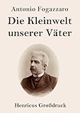 Die Kleinwelt unserer V&Atilde;&curren;ter (Gro&Atilde;druck) (German Edition)