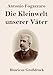 Die Kleinwelt unserer V&Atilde;&curren;ter (Gro&Atilde;druck) (German Edition)