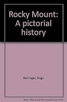 Rocky Mount: A pictorial history 0915442310 Book Cover