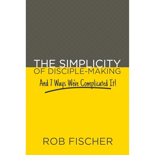 The Simplicity of Disciple-Making Audiolibro Por Rob Fischer arte de portada