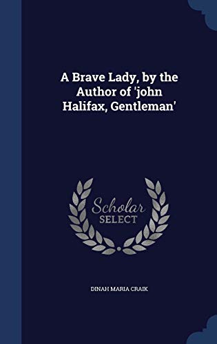 A Brave Lady, by the Author of 'john Halifax, G... 1296911187 Book Cover