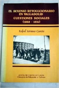 Sexenio revolucionario en valladolid
