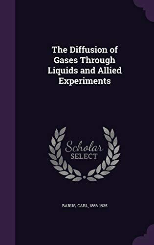 The Diffusion of Gases Through Liquids and Alli... 1354718186 Book Cover