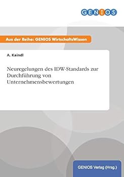 Paperback Neuregelungen des IDW-Standards zur Durchführung von Unternehmensbewertungen [German] Book