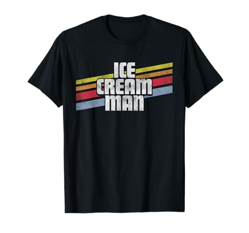 Ice Cream Man Funny Sayings Sarcastic Humor Joke T-Shirt
