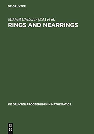 Rings and Nearrings: In Memory of Kostia Beidar - Proceedings of the International Conference on Algebra, Tainan, Taiwan, March 6-12, 2005 (De Gruyter ... Beidar, Tainan, Taiwan, March 6-12, 2005 Reprint 2011 Edition Rings and Nearrings: In Memory of Kostia Beidar - Proceedings of the International Conference on Algebra, Tainan, Taiwan, March 6-12, 2005 (De Gruyter ... Beidar, Tainan, Taiwan, March 6-12, 2005 Reprint 2011 Edition book cover