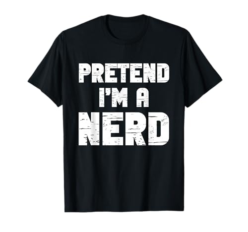 Halloween Pretend I'm A Nerd Costume Funny Lazy Kids Adult T-Shirt