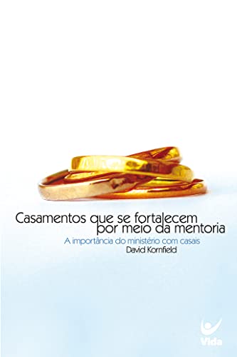 Casamentos que se Fortalecem por Meio da Mentoria