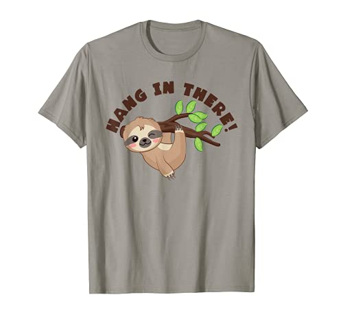 Hang In There - Cute Sloth Camiseta