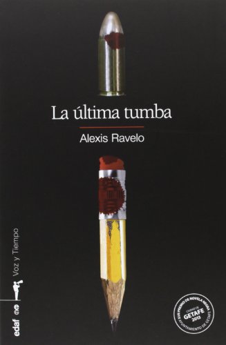 LA ÚLTIMA TUMBA. XVII PREMIO CIUDAD DE GETAFE DE NOVELAS NEGRAS (Voz y Tiempo)