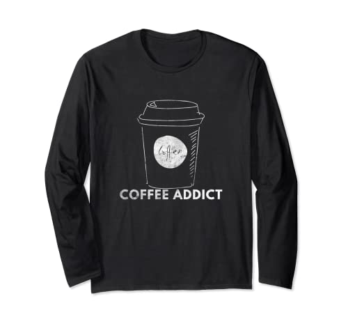 Distressed Coffee Addict Design Caféine Lover Homme Femme Manche Longue