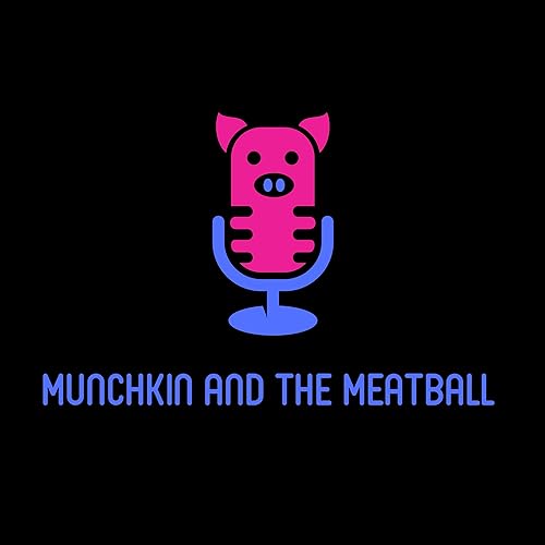 『Munchkin and The Meatball podcast』のカバーアート