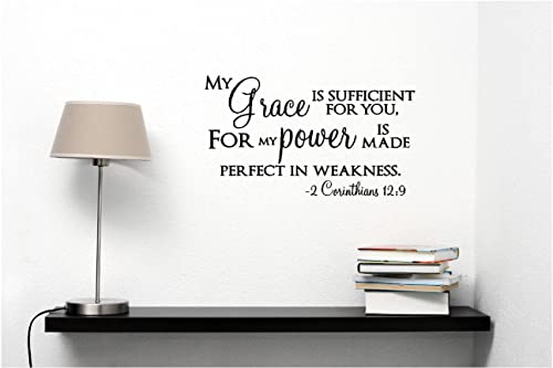 My Grace is Sufficient for You, for My Power is Made Perfect in W...