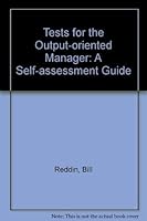 Tests for the Output Orientated Manager: A Self-assessment Guide 0749402504 Book Cover