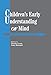 Children's Early Understanding of Mind: Origins and Development - Lewis, Charlie, Mitchell, Peter