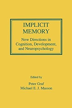 Paperback Implicit Memory: New Directions in Cognition, Development, and Neuropsychology Book