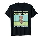 Badanti quand il sonne toujours T-Shirt