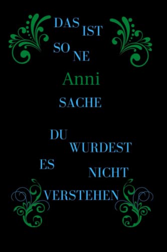  Das is so ne Anni sache: Personalisiertes Notizbuch