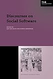 Discourses on Social Software (Texts in Logic and Games, Band 5)