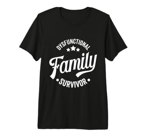 Réunion de Famille drôle et Sarcastique pour Une survivante d'une Famille dysfonctionnelle T-Shirt Haut de Gamme