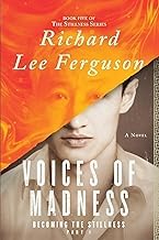 Scarica Gratis Ebook Becoming the Stillness Part 1, Voices of Madness: A Visionary, Metaphysical, Sci-fi and Magical Realism Novel (The Stillness Series) Full