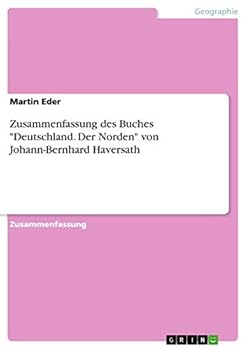 Zusammenfassung des Buches "Deutschland. Der Norden" von Johann-Bernhard Haversath
