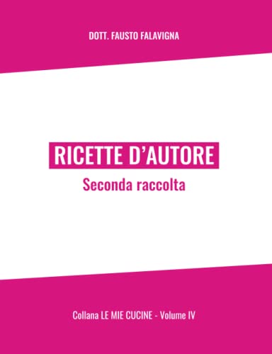 RICETTE D'AUTORE: Seconda raccolta