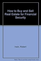How to Buy and Sell Real Estate for Financial Security 0070320632 Book Cover