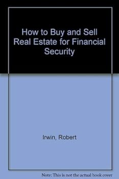 How to Buy and Sell Real Estate for Financial Security