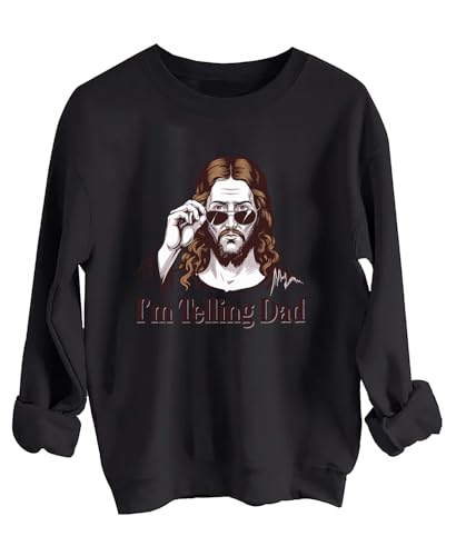 I'm Telling Dad Sweatshirt I'm Telling Dad Jesus Sweatshirt Dad Sunglasses Shirt