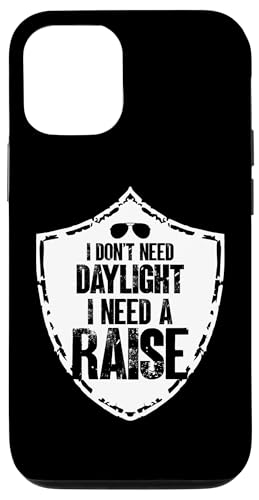 I Don't Need Daylight I Need To Raise Night Duty OtBbN X}zP[X iPhone 12/12 Pro p