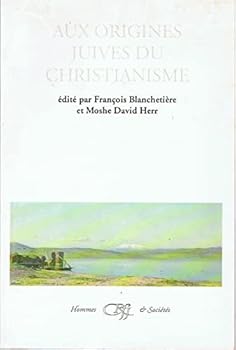 Aux Origines Juives Du Christianisme