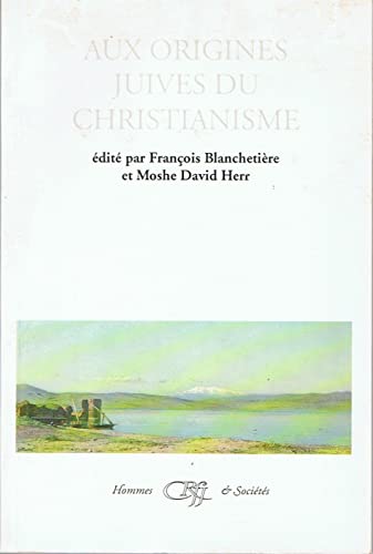 Aux Origines Juives Du Christianisme [French] 2910343006 Book Cover