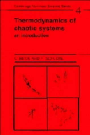 Thermodynamics of Chaotic Systems: An Introduction (Cambridge Nonlinear Science Series, Series Number 4)