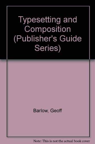 Typesetting and Composition (Publisher's Guide Series)