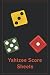 Yahtzee Score Sheets: 100 Yahtzee Game Record Score Keeper Book . Yatzee Score Cards . Large print Yahtzee Score Pads .