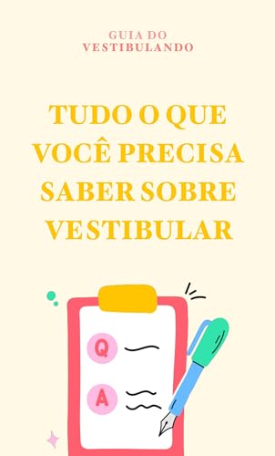 Você sabe o que é vestibular?: Descubra tudo sobre essa forma de entrar na faculdade (Guia do Vestibulando)