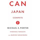 (Can Japan Compete?) By Porter, Michael (Author) Hardcover on (10 , 2000)