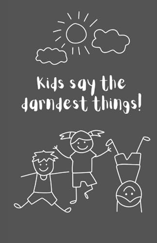 Kids Say the Darndest Things Journal - Carnet de notes souvenirs pour enfant