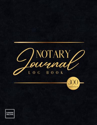 Notary Journal Log Book: Official Notary Log Book, Notary Public Record Book With 300 Entries For Notarial Acts