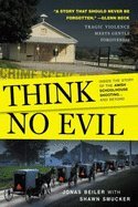 Think No Evil: Inside the Story of the Amish Sc... 1616642211 Book Cover
