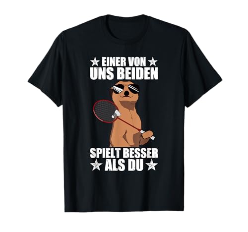 Einer von uns Badmintonspieler Federball Badminton T-Shirt