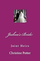Joshua's Bride Volume 3 Joint Heirs: Joshua's Bride Volume 3 Joint Heirs 1516827821 Book Cover