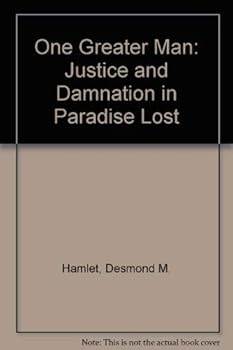 Hardcover One greater man: Justice and damnation in Paradise lost Book