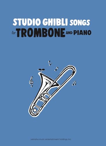 Studio Ghibli Songs for Trombone and Piano/English Version �g�����{�[���Ő����@�X�^�W�I�W�u����i�W(�p���)